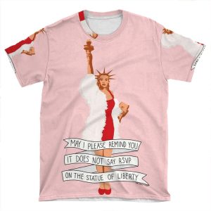 It Does Not Say Rsvp On The Statue Of Liberty - The Peach Fuzz AOP T-shirt Tee
