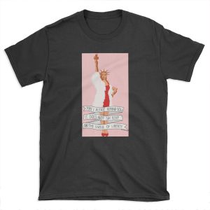 It Does Not Say RSVP On The Statue Of Liberty - The Peach Fuzz T-shirt Tee