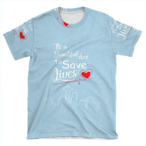 It's A Beautiful Day To Save Lives Quote Of Grey's AOP T-shirt Tee