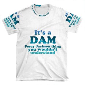 It's A Dam Percy Jackson Thing Blue Sea Writing AOP T-shirt Tee