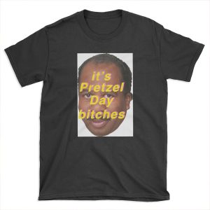 Its pretzel day T-shirt Tee