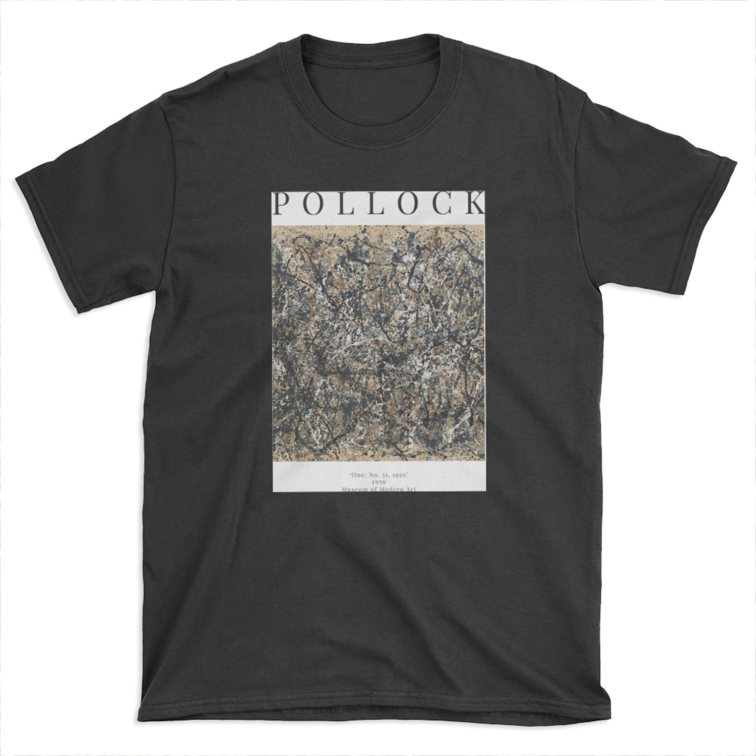 Jackson Pollock - One: No. 31, 1950 - Exhibition T-shirt Tee