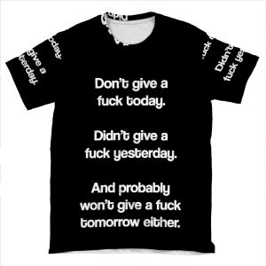 Just Don't Give A Fuck AOP T-shirt Tee