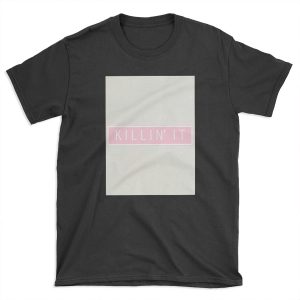 killin' it - pastel pink T-shirt Tee