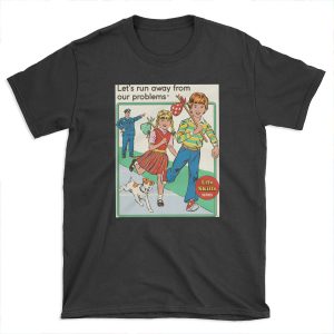 Let's Run Away T-shirt Tee