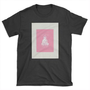 Let That Shit Go Buddha (Pink) T-shirt Tee