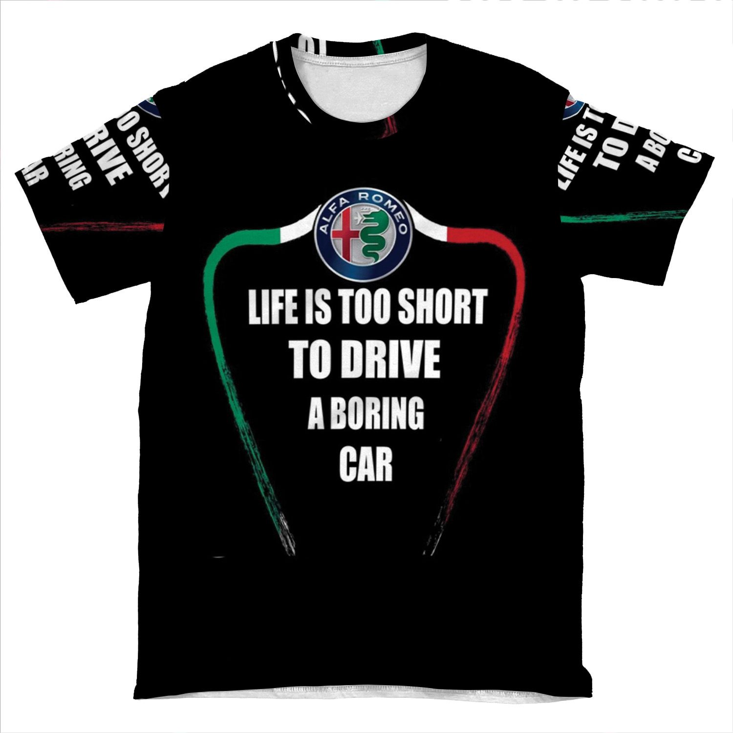 Life Is Too Short To Drive A Boring Car - Alfa Tricolore AOP T-shirt Tee