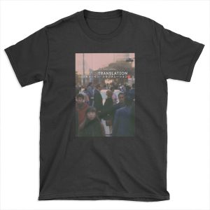 Lost In Translation T-shirt Tee