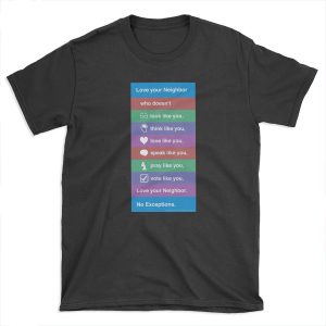 Love Your Neighbor T-shirt Tee