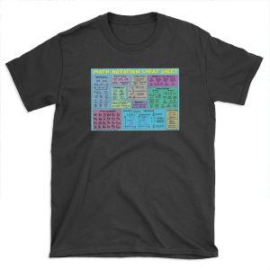 Mathematics Notation Cheat Sheet T-shirt Tee
