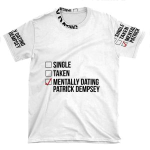 Mentally Dating Patrick Dempsey AOP T-shirt Tee