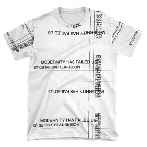Modernity Has Failed Us AOP T-shirt Tee