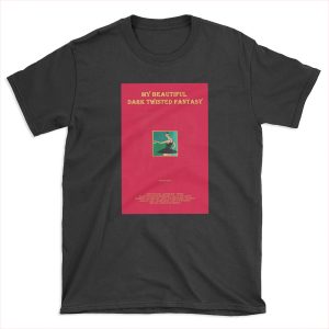 My Beautiful Dark Twisted Fantasy T-shirt Tee
