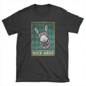nice arse donkey poster T-shirt Tee