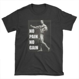 NO PAIN NO GAIN - Arnold Schwarzenegger T-shirt Tee