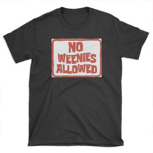 No Weenies Allowed - Spongebob T-shirt Tee