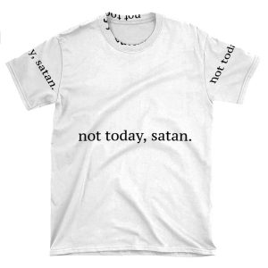 Not Today, Satan Graphic AOP T-shirt Tee