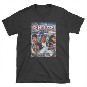 On My Block T-shirt Tee