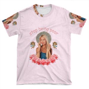 Paris Hilton 'Stop Being Poor' AOP T-shirt Tee