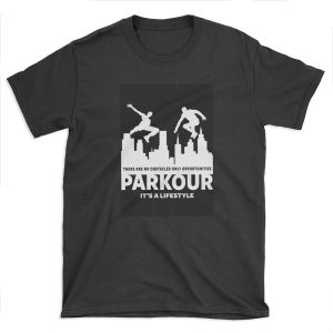 PARKOUR - FREERUNNING - TRACEUR T-shirt Tee