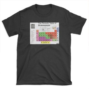Periodic Table of Shakespeare [old version] T-shirt Tee