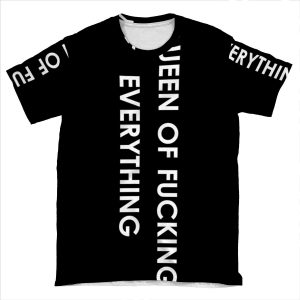 Queen Of Fucking Everything AOP T-shirt Tee