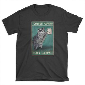 Raccoon Butt Napkins T-shirt Tee