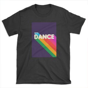 Rainbow dance typography T-shirt Tee