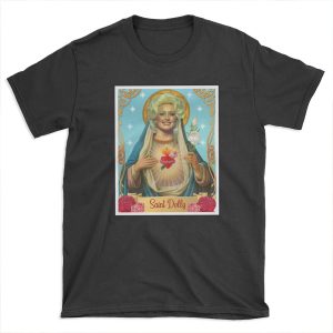 saint dolly parton T-shirt Tee