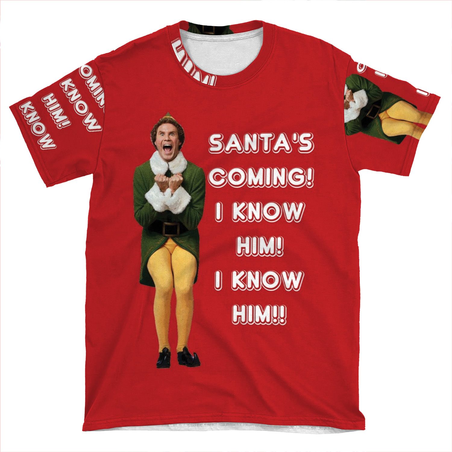 Santa's Coming! I Know Him! Elf The Movie Will Ferrell Buddy Christmas AOP T-shirt Tee