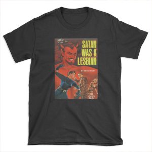 Satan is a lesbian T-shirt Tee