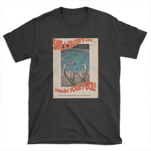 Save A Skater's Life... Drain Your Pool - Thrasher Magazine T-shirt Tee