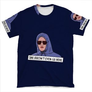 She Doesn't Even Go Here AOP T-shirt Tee
