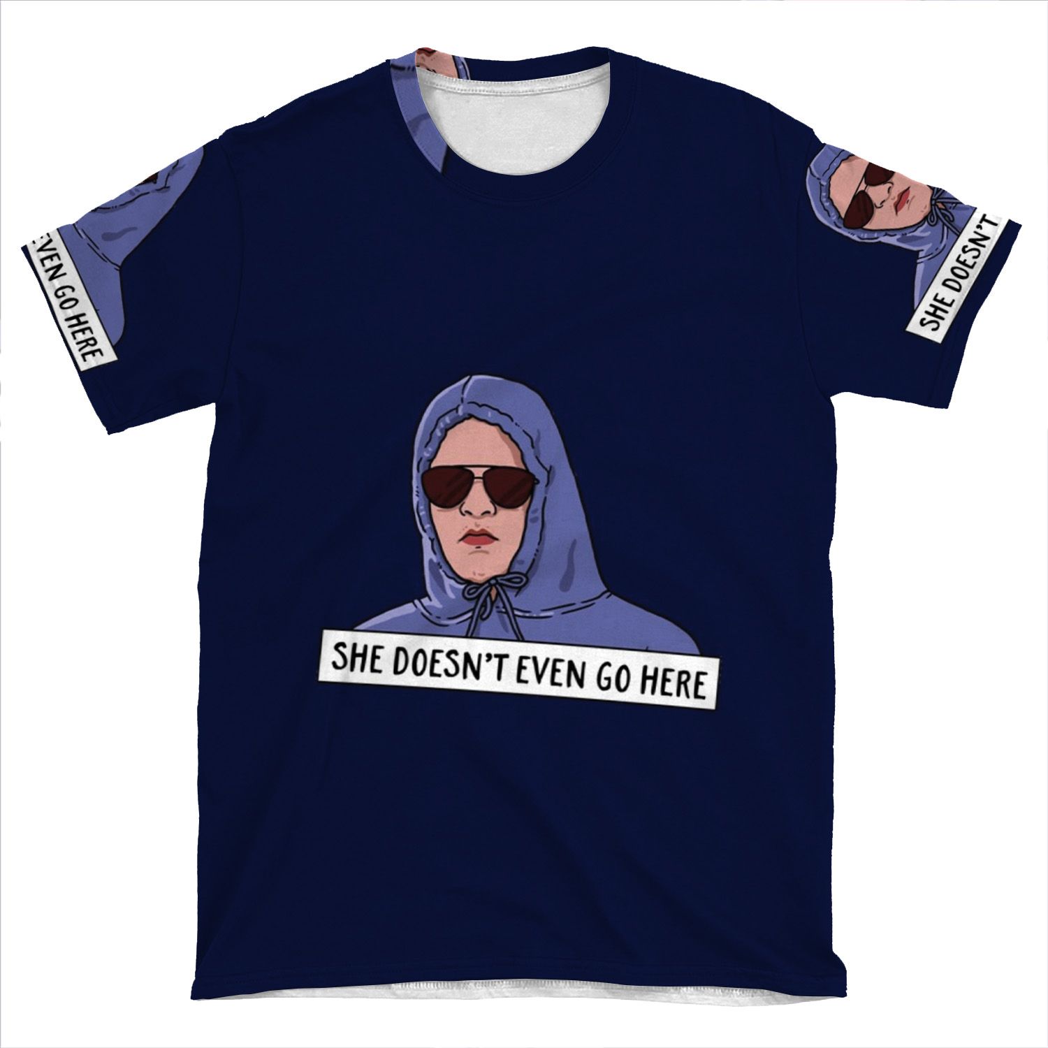 She Doesn't Even Go Here AOP T-shirt Tee