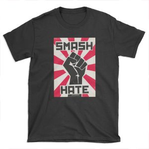 Smash Hate T-shirt Tee