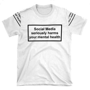 Social Media Seriously Harms Your Mental Health AOP T-shirt Tee