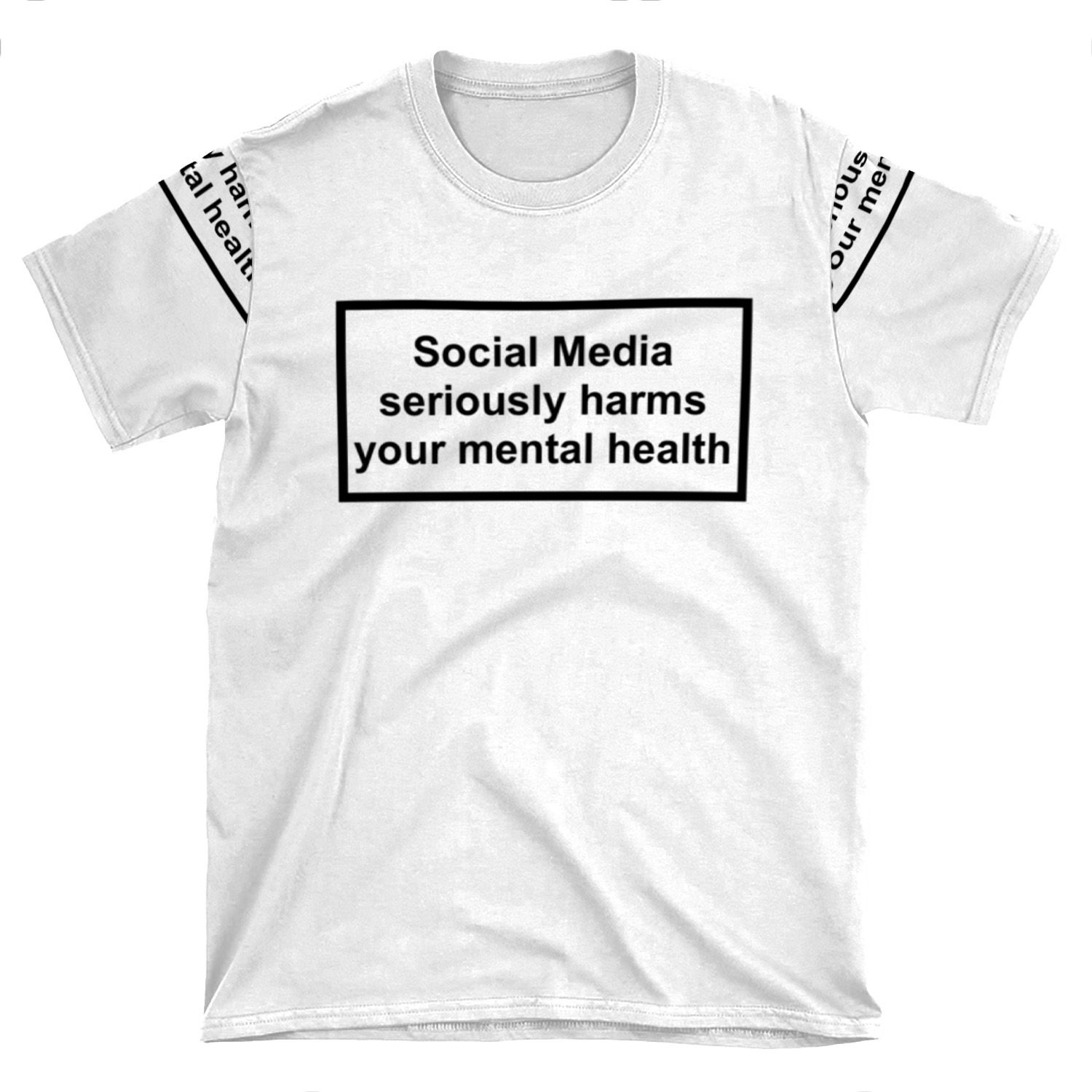 Social Media Seriously Harms Your Mental Health AOP T-shirt Tee