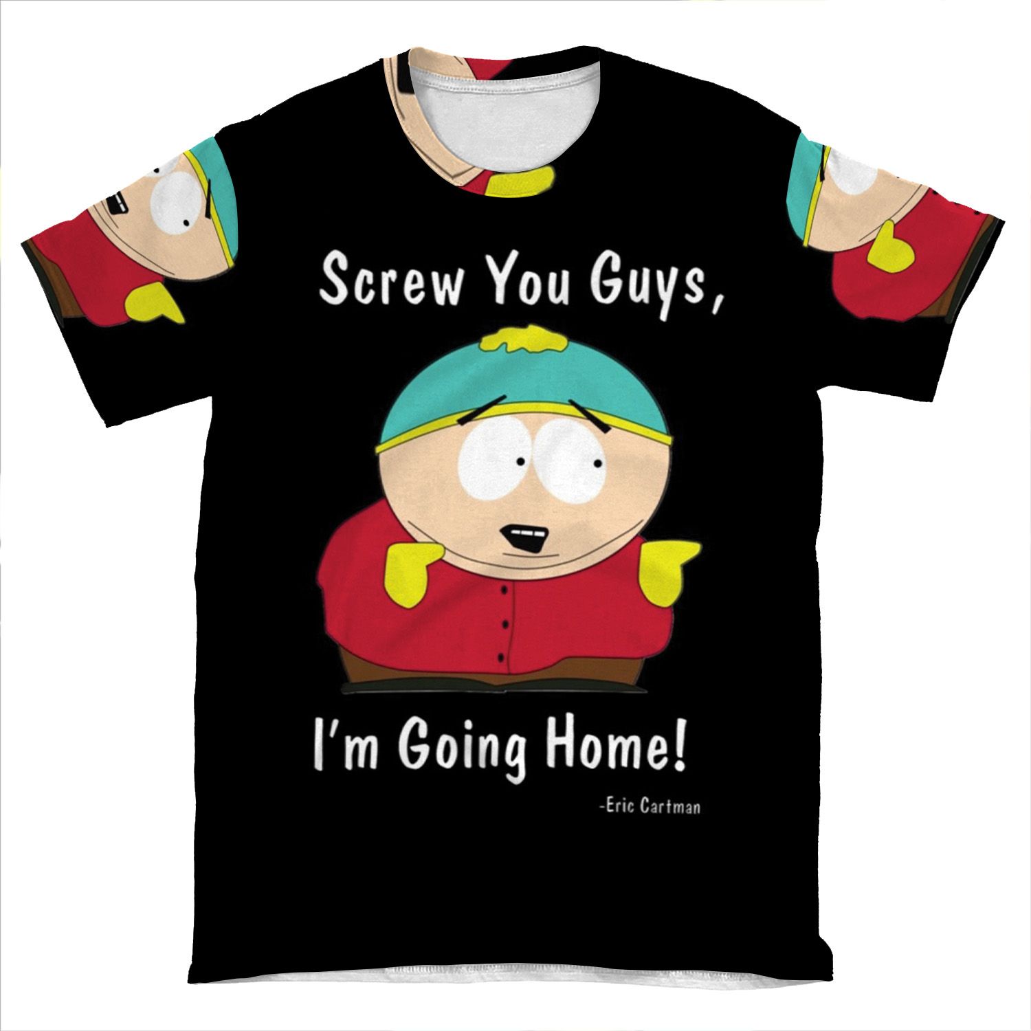 South Park - Eric Cartman - Screw You Guys Im Going Home AOP T-shirt Tee