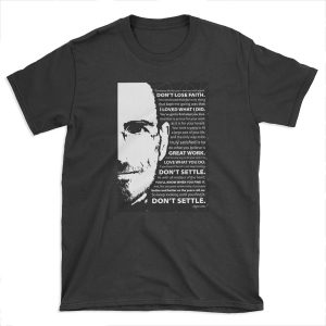 Steve Jobs–Don't Settle T-shirt Tee