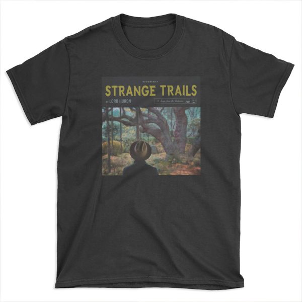 Strange Trails - Lord Huron T-shirt Tee