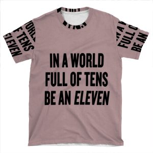 Stranger Things 'In A World Full Of Tens Be An Eleven' AOP T-shirt Tee