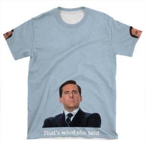 That's What She Said AOP T-shirt Tee