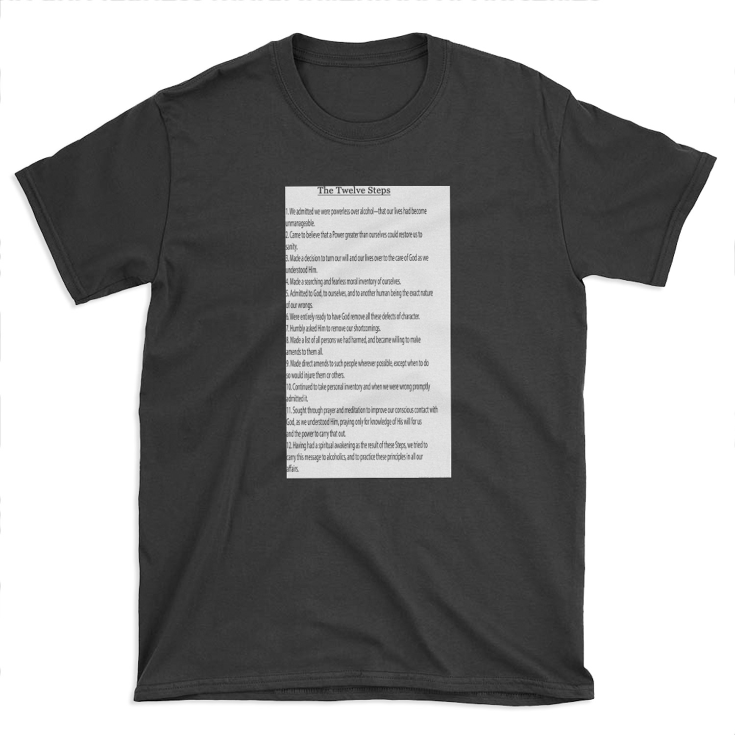 The 12 Steps (12 Traditions also Available see link in Artists Notes Below) T-shirt Tee