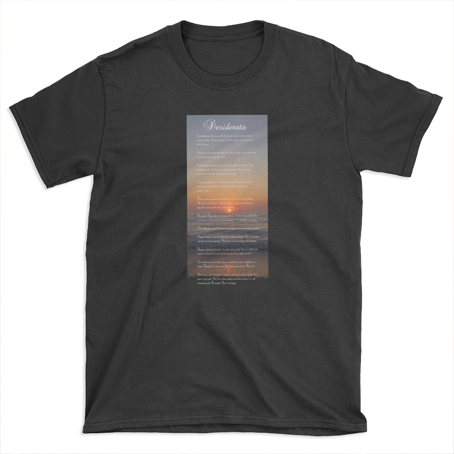 The DESIDERATA T-shirt Tee