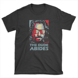 The Dude Abides Man T-shirt Tee