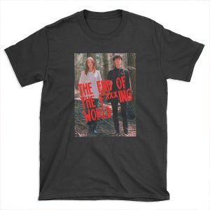 The End of the F***ing World T-shirt Tee