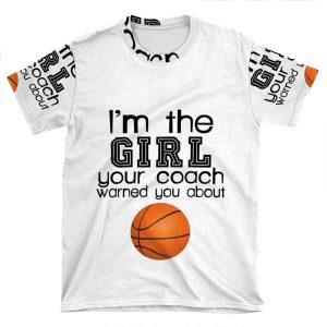 The Girl Your Coach Warned You About-Basketball AOP T-shirt Tee