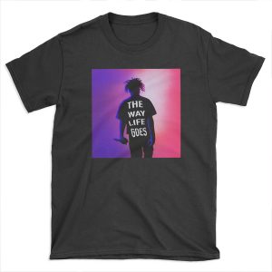 The way life goes T-shirt Tee