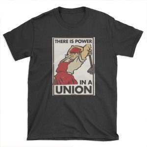 There Is Power in a Union (Vector Recreation) T-shirt Tee