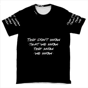 They Don't Know That We Know... AOP T-shirt Tee